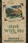 Here with Me by Brooke Montgomery
