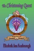 The Christening Quest (Argonia #4) by Elizabeth Ann Scarborough