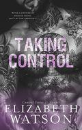 Taking Control (Control #1) by Elizabeth Watson