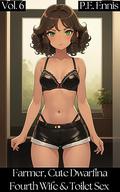 Farmer, Cute Dwarfina Fourth Wife, and Toilet Sex: A Slice of Life Fantasy Harem Erotica (OP Farmer's Harem Life #6) by P.E. Ennis