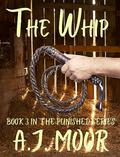 The Whip by A.J. Moor