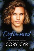 Deflowered: A Reverse Age-Gap Romance by Cory Cyr