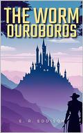 The Worm Ouroboros by E. R. Eddison