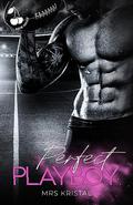 Perfect Playboy (Perfect #2) by Mrs Kristal