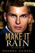 Make it Rain by Shanna Handel