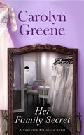 Her Secret Family: An Uplifting Inspirational Romance (Southern Blessings #2) by Carolyn Greene