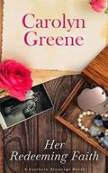 Her Redeeming Faith (Southern Blessings #1) by Carolyn Greene