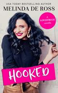 Hooked (Lovestruck #4) by Melinda De Ross