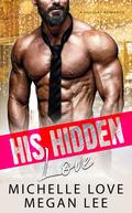 His Hidden Love (Their Secret Desire #1) by Megan Lee