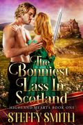 The Bonniest Lass in Scotland by Steffy Smith