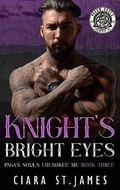 Knight's Bright Eyes by Ciara St James