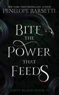 Bite The Power That Feeds by Penelope Barsetti