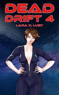 Dead Drift 4 by Lara X. Lust