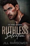 Ruthless Salvation (The Byrne Brothers #3) by Jill Ramsower
