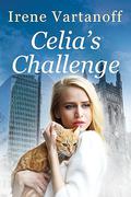 Celia's Challenge: A novella by Irene Vartanoff
