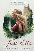 Just Ella by Annette K. Larsen