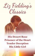 Liz Fielding's Classics: Four contemporary romances by Liz Fielding