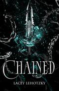 Chained (A Choice of Light and Dark #1) by Lacey Lehotzky