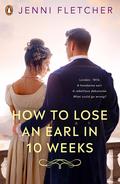 How to lose an earl in ten weeks by Jenni Fletcher