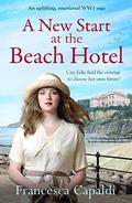 A New Start at the Beach Hotel (The Beach Hotel #1) by Francesca Capaldi