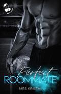 Perfect Roommate (Perfect #1) by Mrs Kristal