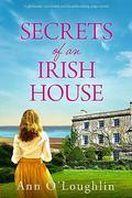 Secrets of an Irish House by Ann O'Loughlin