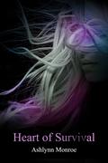 Heart of Survival by Ashlynn Monroe