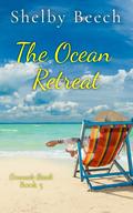 The Ocean Retreat (Coronado Beach #5) by Shelby Beech