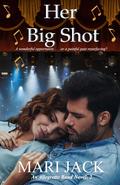 Her Big Shot (Allegretto Band #2) by Mari Jack