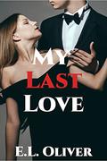 My Last Love (Emily's Story #3) by E.L. Oliver