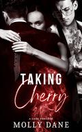 Taking Cherry: A Dark MMF Romance by Molly Dane