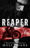 Reaper: Kiss of Death (Wastelanders MC #1) by Molly Dane