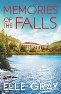 Memories of the Falls by Elle Gray
