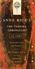Vampire Chronicles: Interview with the Vampire, The Vampire Lestat, The Queen of the Damned by Anne Rice, Robert O'Keefe