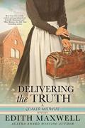Delivering the Truth (Quaker Midwife Mystery #1) by Edith Maxwell