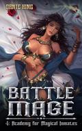 Battle Mage 4: Academy for Magical Inmates by Dante King