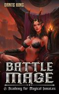 Battle Mage 6: Academy for Magical Inmates by Dante King