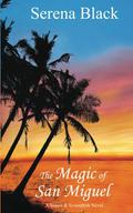 The Magic of San Miguel (Sisters & Scoundrels #1) by Serena Black