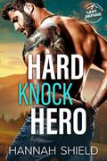 Hard Knock Hero by Hannah Shield