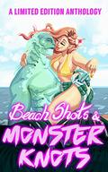 Beach Shots & Monster Knots: A Monster Romance Anthology by M.J. Marstens, Gemma Nye