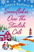 Snowflakes Over The Starfish Café by Jessica Redland