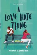 A Love Hate Thing by Whitney D. Grandison