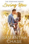 Loving You by Samantha Chase