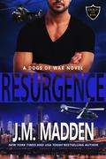 Resurgence: A Paranormal Military Romance (The Dogs Of War #5) by J.M. Madden