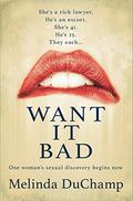 Want It Bad (Make Me Blush #1) by J.A. Konrath