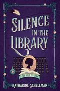 Silence in the Library (Lily Adler Mystery #2) by Katharine Schellman