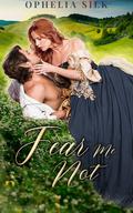 Fear Me Not by Ophelia Silk