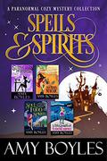 Spells and Spirits: A Paranormal Cozy Mystery Sampler by Amy Boyles