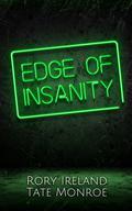 Edge of Insanity by Rory Ireland