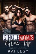 Single Mom's Glow Up by Kai Lesy